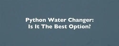 Python Water Changer: É a melhor opção?